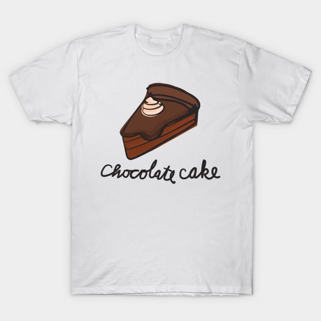 Chocolate Cake! T-Shirt by MysticTimeline